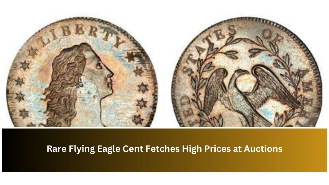 Rare Flying Eagle Cent Fetches High Prices at Auctions