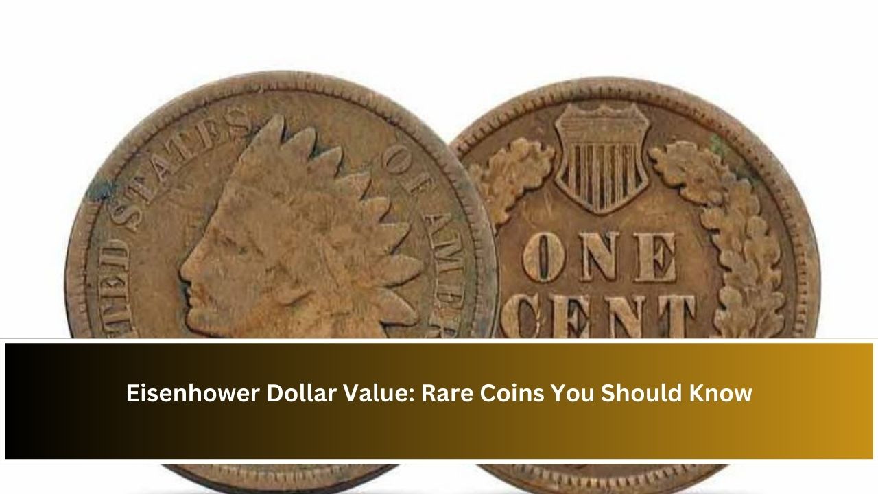 Eisenhower Dollar Value: Rare Coins You Should Know