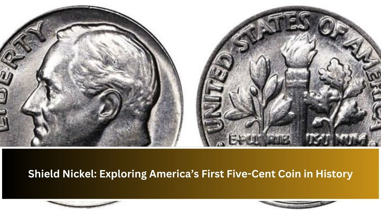 Shield Nickel: Exploring America’s First Five-Cent Coin in History