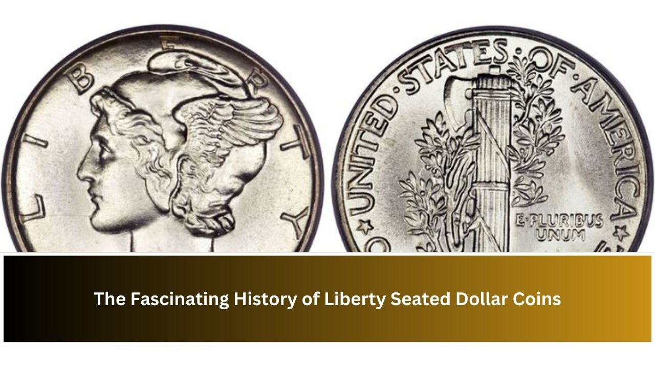 The Fascinating History of Liberty Seated Dollar Coins