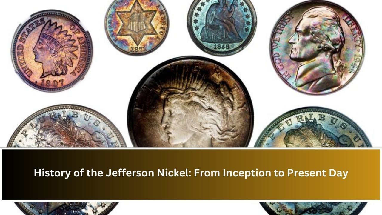 History of the Jefferson Nickel: From Inception to Present Day