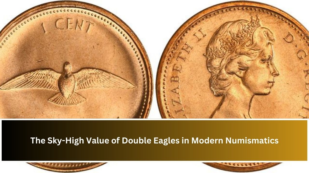 The Sky-High Value of Double Eagles in Modern Numismatics