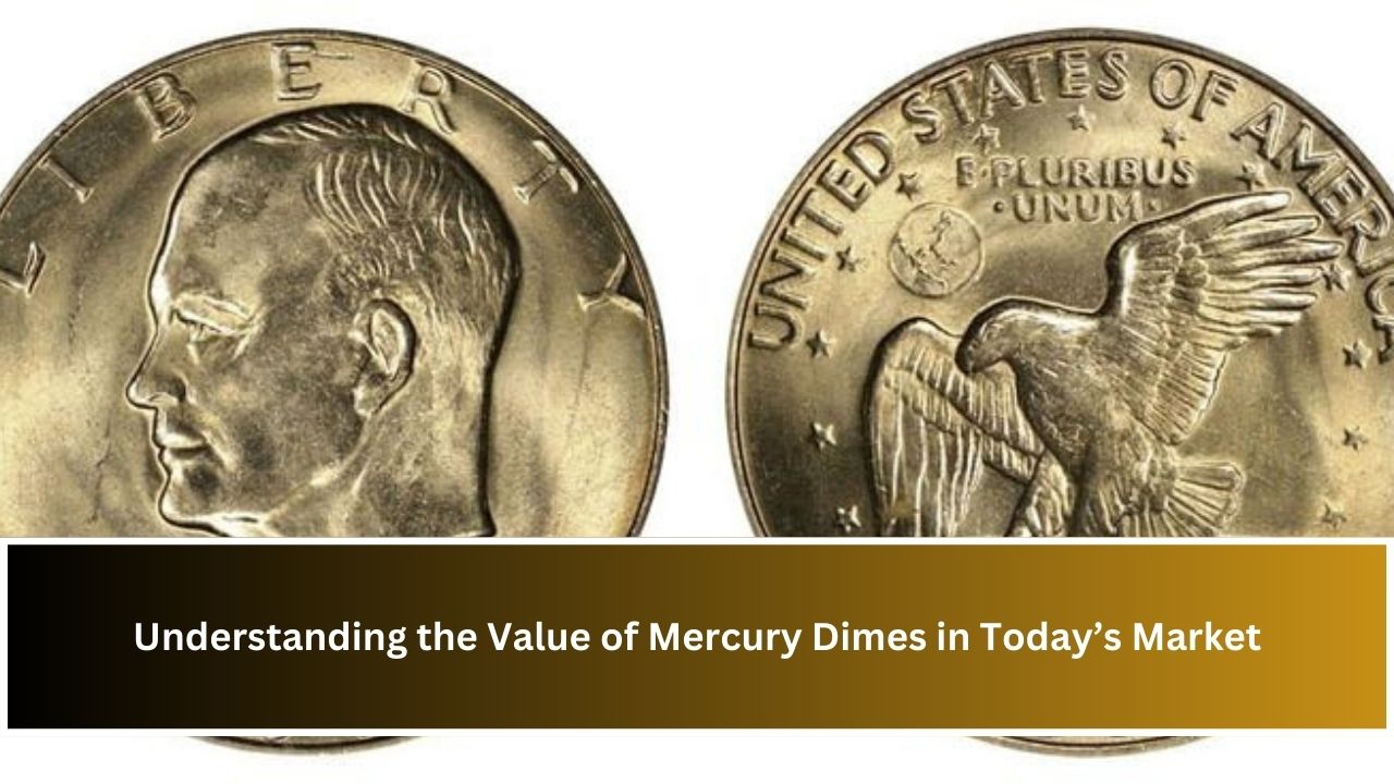 Understanding the Value of Mercury Dimes in Today’s Market