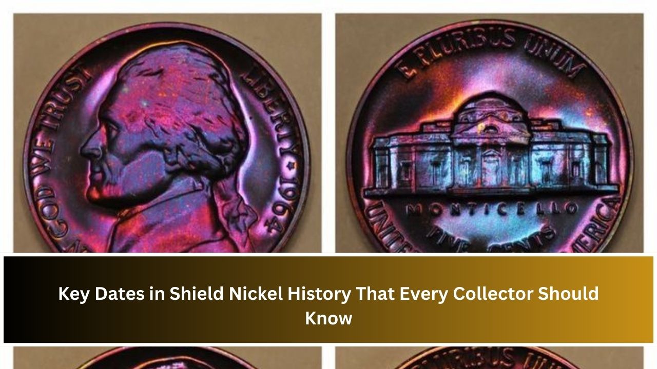 Key Dates in Shield Nickel History That Every Collector Should Know