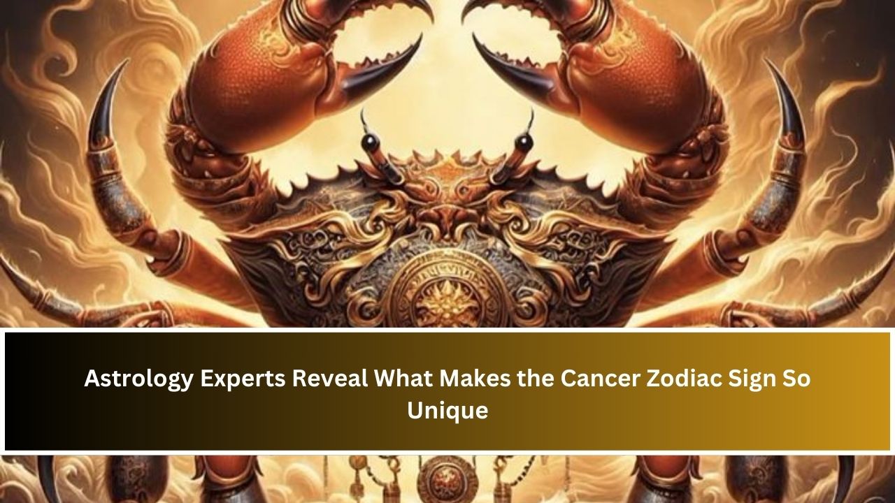 Astrology Experts Reveal What Makes the Cancer Zodiac Sign So Unique