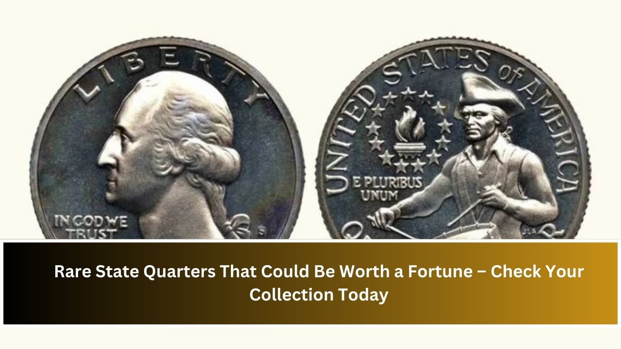 Rare State Quarters That Could Be Worth a Fortune – Check Your Collection Today