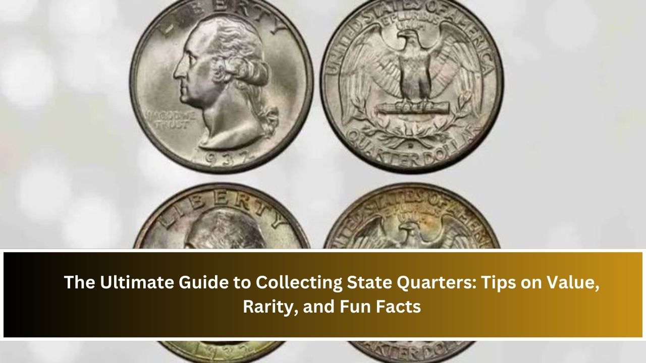 The Ultimate Guide to Collecting State Quarters: Tips on Value, Rarity, and Fun Facts