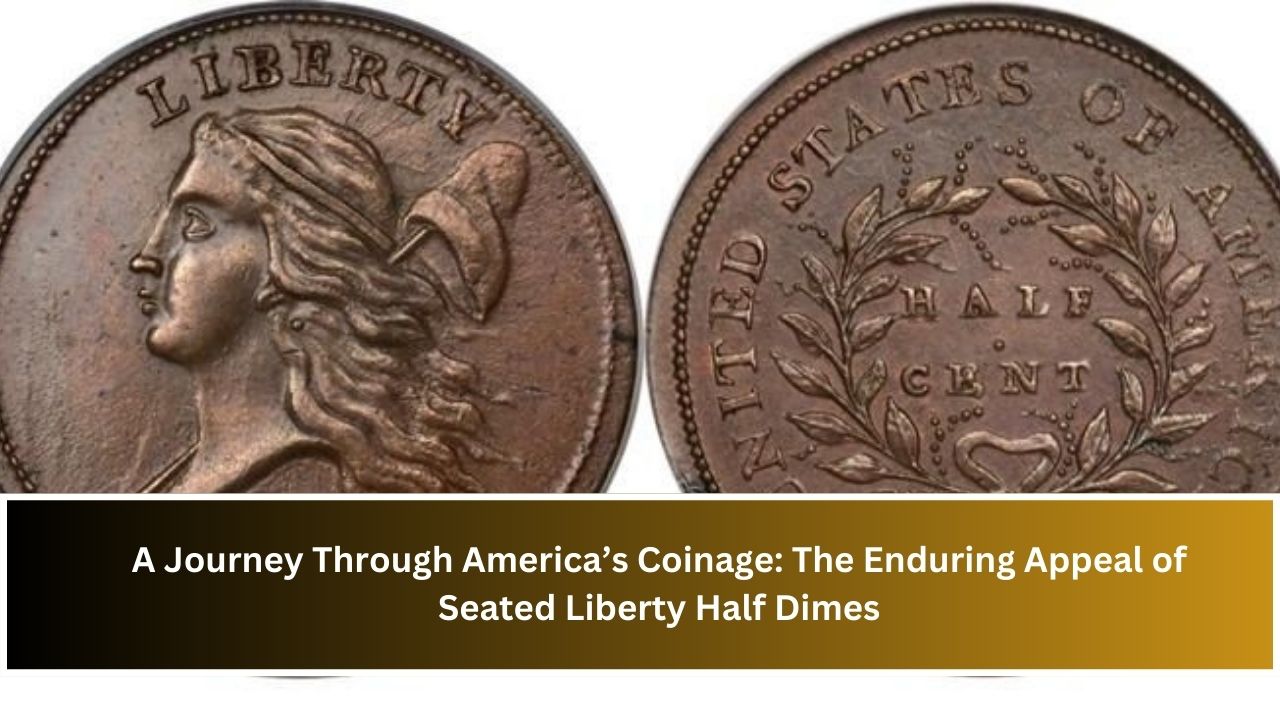 A Journey Through America’s Coinage: The Enduring Appeal of Seated Liberty Half Dimes