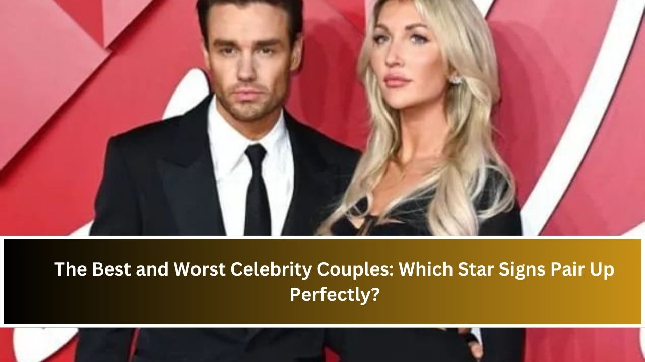 The Best and Worst Celebrity Couples: Which Star Signs Pair Up Perfectly?