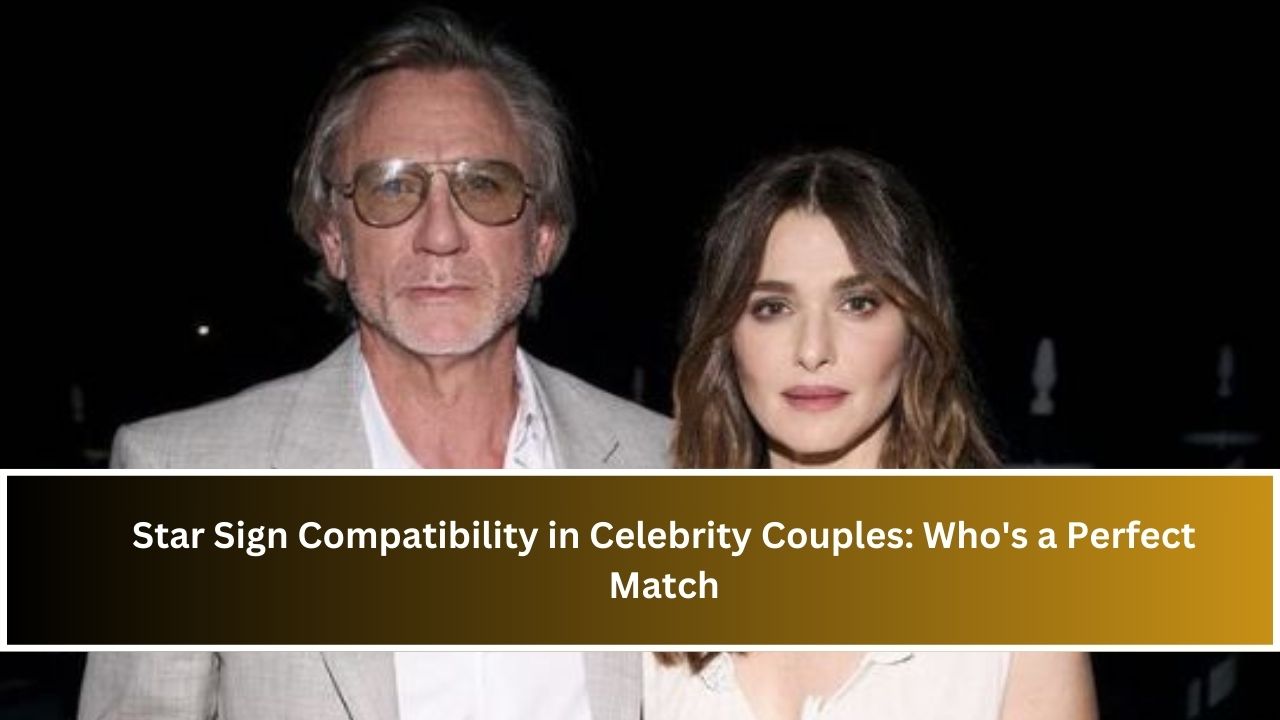 Star Sign Compatibility in Celebrity Couples: Who's a Perfect Match